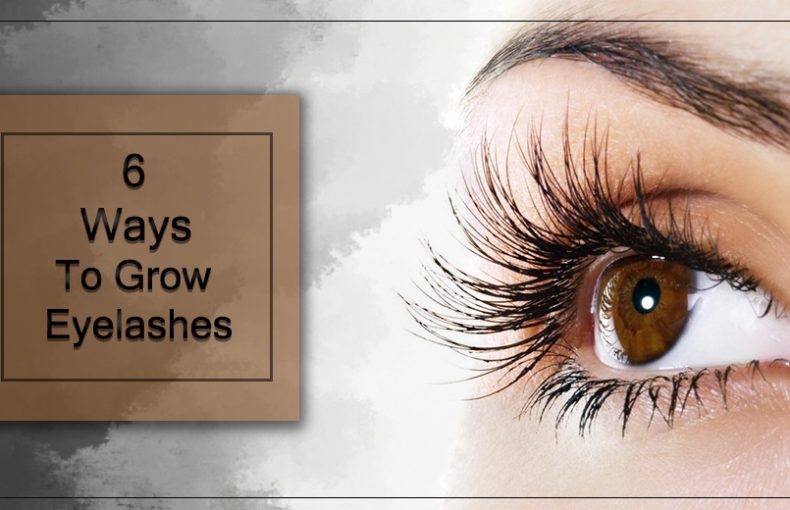6 Easy Ways To Grow Eyelashes