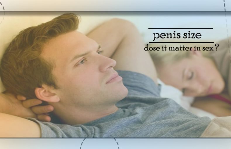 Does The Size Of The Penis Matter For Sexual Life?