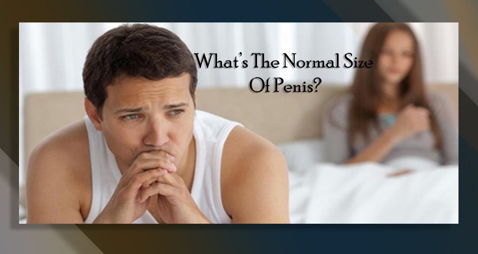 What’s The Normal Size Of Penis?