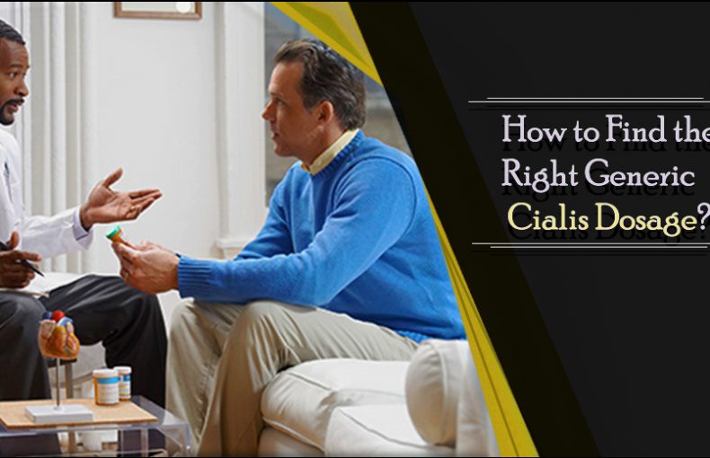 How to Find the Right Generic Cialis Dosage for You?